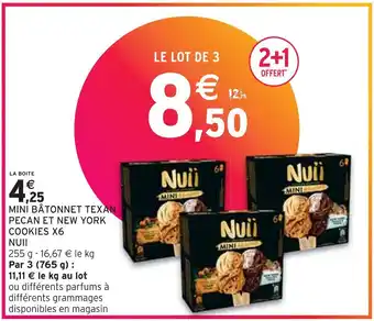 Intermarché NUII MINI BÂTONNET TEXAN PECAN ET NEW YORK COOKIES X6 offre