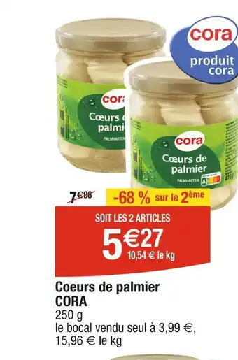 Cora x Carrefour CORA Coeurs de palmier offre