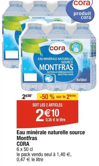 Cora x Carrefour CORA Eau minérale naturelle Montfras offre