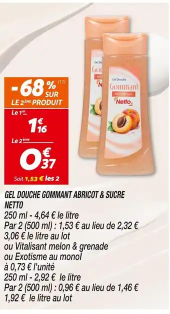 Netto NETTO GEL DOUCHE GOMMANT ABRICOT & SUCRE offre