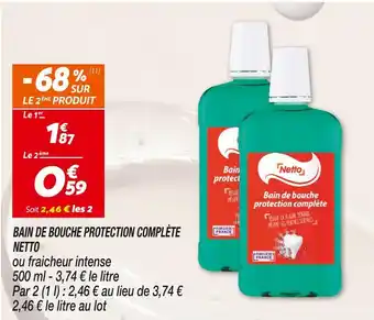 Netto NETTO BAIN DE BOUCHE PROTECTION COMPLÈTE offre