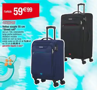 Cora x Carrefour AMERICAN TOURISTER Valise souple 55 cm Street roll offre