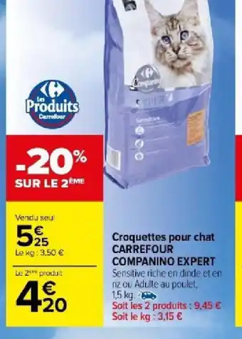 Carrefour Market Croquettes pour chat CARREFOUR COMPANINO EXPERT offre