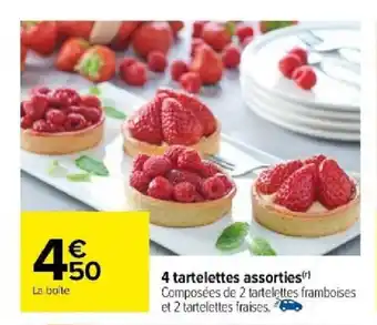 Carrefour 4 tartelettes assorties offre