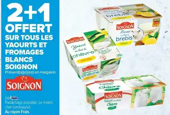 Carrefour Market Soignon bon plan sur tous les yaourts et fromages blancs de la marque soignon offre