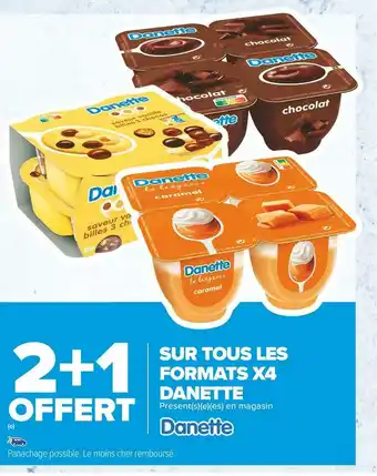 Carrefour Market Danette bon plan sur tous les formats x4 de la marque danette offre