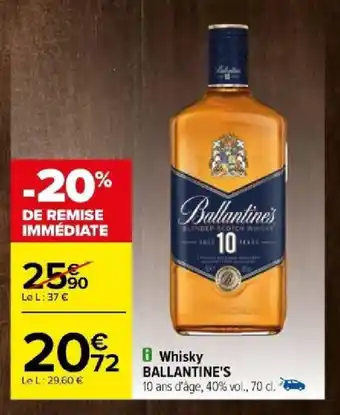 Carrefour Whisky BALLANTINE'S offre