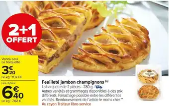 Carrefour Market Feuilleté jambon champignons offre