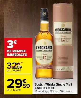 Carrefour Scotch Whisky Single Malt KNOCKANDO offre