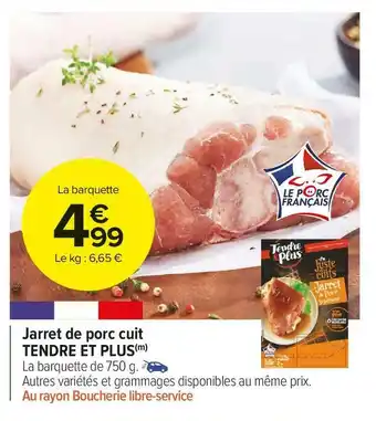 Carrefour Market Tendre et plus jarret de porc cuit offre