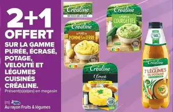 Carrefour Market Créaline bon plan sur la gamme purée, écrasé, potage, velouté et légumes cuisinés créaline offre