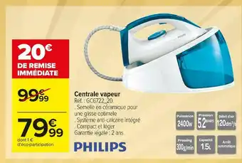 Carrefour Market Philips centrale vapeur offre
