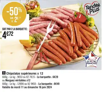 Géant Casino Tendre & plus Chipolatas supérieures x 12 offre