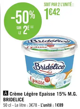 Géant Casino BRIDELICE Crème Légère Epaisse 15% M.G offre