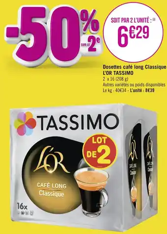 Géant Casino L'OR TASSIMO Dosettes café long Classique L’OR TASSIMO offre