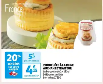 Auchan Supermarché AUCHAN LE TRAITEUR 2 BOUCHÉES À LA REINE offre