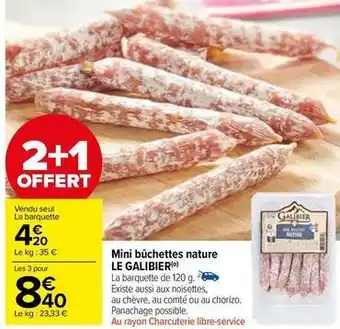 Carrefour Market Le galibier - mini bûchettes nature offre