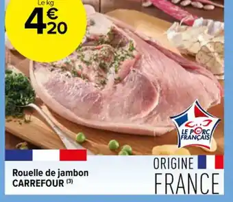Carrefour Contact Rouelle de jambon CARREFOUR (3) offre