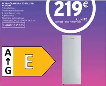 Intermarché RÉFRIGÉRATEUR 1 PORTE 238L AC HOME offre