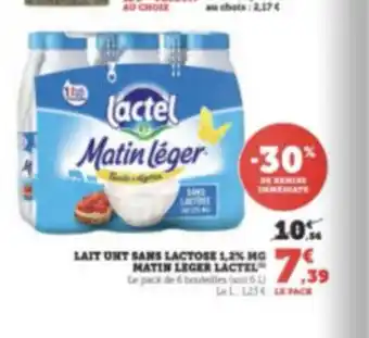 Super U LAIT UNT SANS LACTOSE 1,2% MG MATIN LEGER LACTEL offre