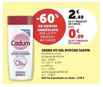 Super U CREME OU GEL DOUCHE CADUM offre