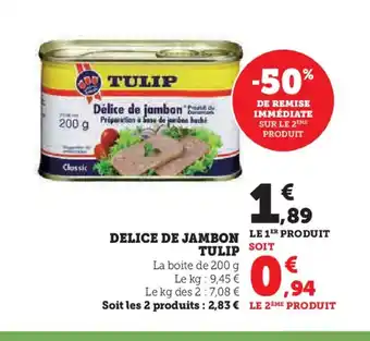 Super U DELICE DE JAMBON offre