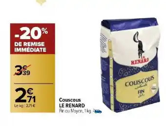 Carrefour Market Couscous LE RENARD offre