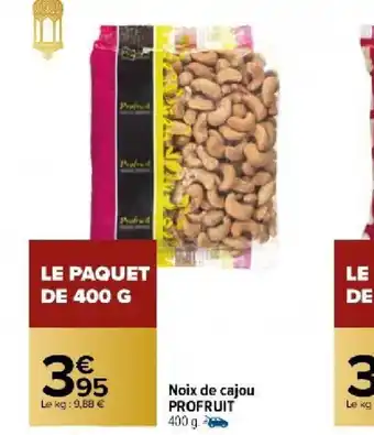 Carrefour Market Noix de cajou PROFRUIT offre