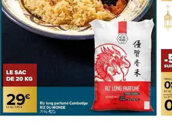 Carrefour Market Riz long parfumé Cambodge RIZ DU MONDE offre
