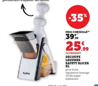 Hyper U DECOUPE LEGUMES SAFETY SLICER XL offre