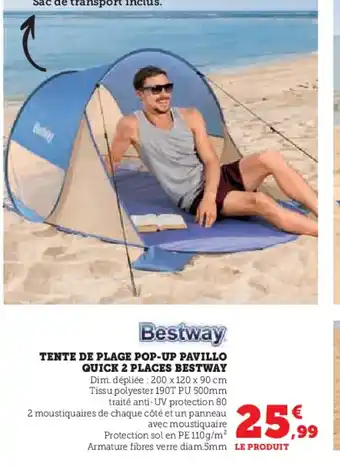 Hyper U TENTE DE PLAGE POP-UP PAVILLO QUICK 2 PLACES BESTWAY offre