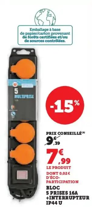 Hyper U BLOC 5 PRISES 16A +INTERRUPTEUR IP44 U offre