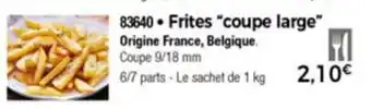 Frites "coupe large"