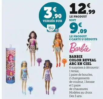 Super U BARBIE BARBIE COLOR REVEAL ARC EN CIEL offre