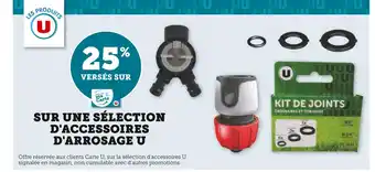 Super U U 25% VERSÉS SUR MA CARTE U SUR UNE SÉLECTION D'ACCESSOIRES D'ARROSAGE U offre