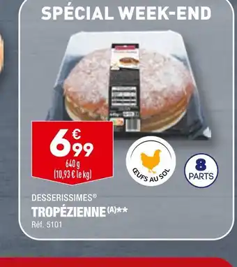 ALDI DESSERISSIMES TROPÉZIENNE offre