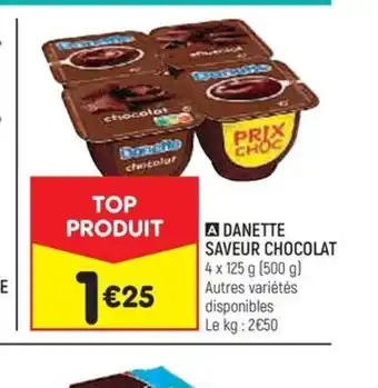 Leader Price A DANETTE SAVEUR CHOCOLAT offre