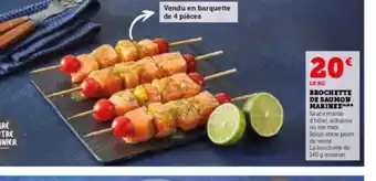Hyper U BROCHETTE DE SAUMON MARINEE offre