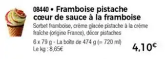 Framboise pistache cœur de sauce à la framboise