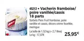Thiriet Vacherin framboise/ poire vanillée/cassis 18 parts offre