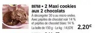 Thiriet 2 Maxi cookies aux 2 chocolats offre