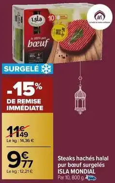 Carrefour Market Isla mondial - steaks hachés halal pur bœuf surgelés offre