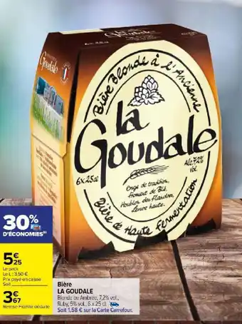 Carrefour Bière LA GOUDALE offre