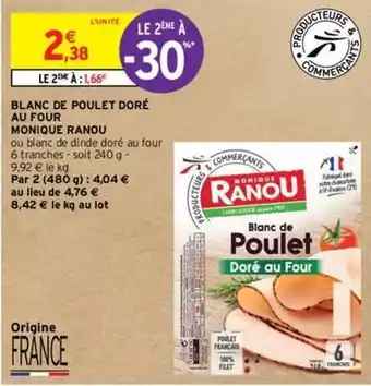 Intermarché Contact Monique ranou - blanc de poulet doré au four offre
