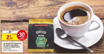 Intermarché CAFÉS LE BONIFIEUR 32 DOSETTES SOUPLES DE CAFÉ COLOMBIE offre