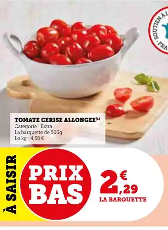 Super U TOMATE CERISE ALLONGEE offre