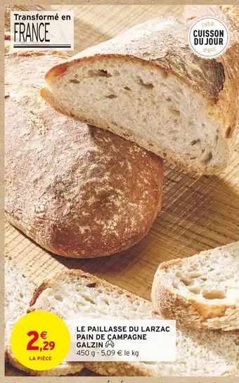 Intermarché GALZIN LE PAILLASSE DU LARZAC PAIN DE CAMPAGNE offre