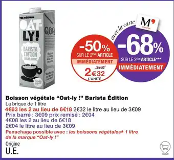 Monoprix Oat-ly ! Boisson végétale Barista Édition offre