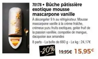 Bûche pâtissière exotique mousse mascarpone vanille
