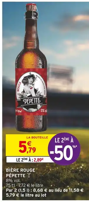 Intermarché PEPETTE BIÈRE ROUGE offre